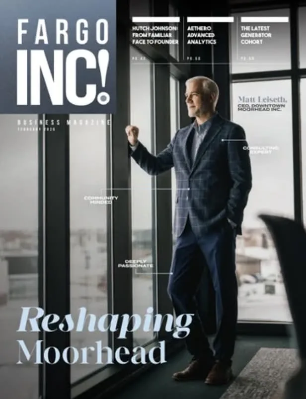 Fargo INC! February 2026 cover: Reshaping Moorhead with Matt Leiseth of Downtown Moorhead Inc.