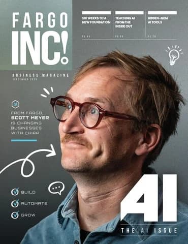 Fargo INC! September 2026 cover: The AI Issue with Scott Meyer of Chipp