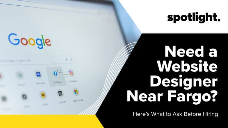 Need a Website Designer Near Fargo? Here’s What to Ask Before Hiring